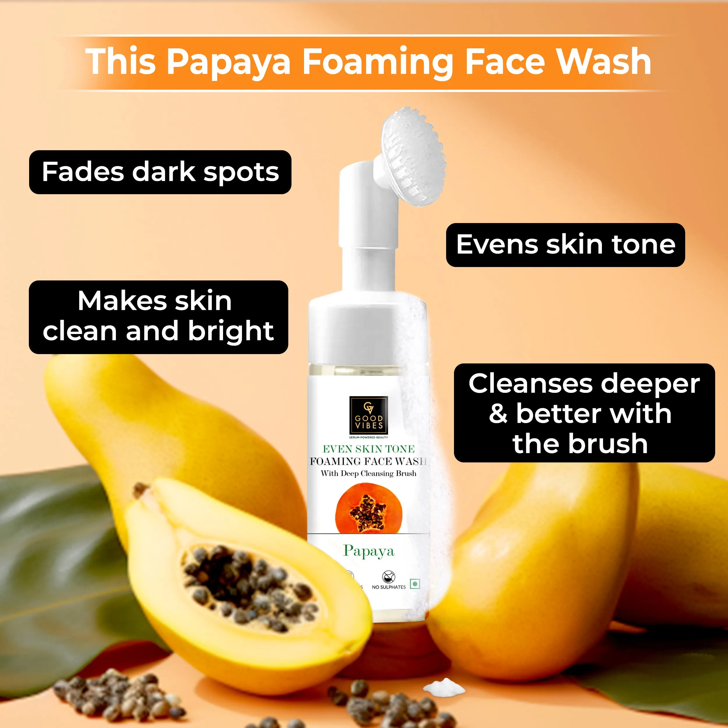 Good Vibes Even Skin Tone Papaya Foaming Face Wash |Brightening, Even Tone (150ml)